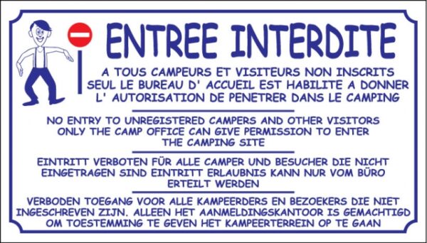 Entrée interdite à tous campeurs et visiteurs non inscrits